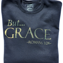 Load image into Gallery viewer, But Grace Romans 3:24 heavy Sweatshirt