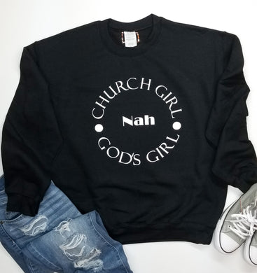 Church Girl Nah Gods Girl™️ Sweatshirt